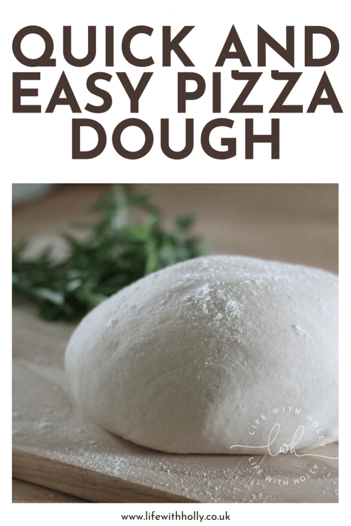 Quick and Easy Pizza Dough Recipe by Life with Holly