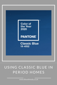 Using Pantone Classic Blue in Period Homes by Life with Holly