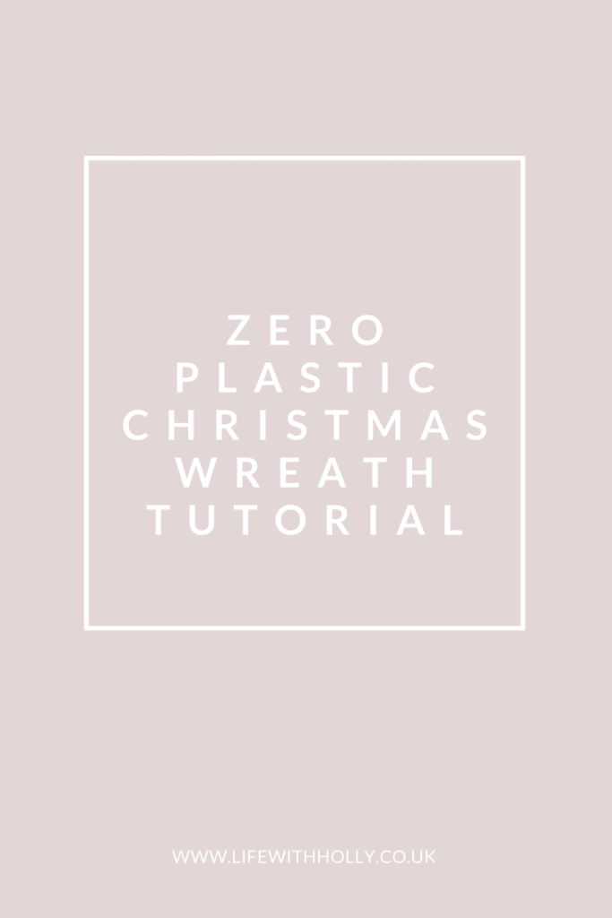 Zero Plastic Christmas Wreath Tutorial by Life with Holly