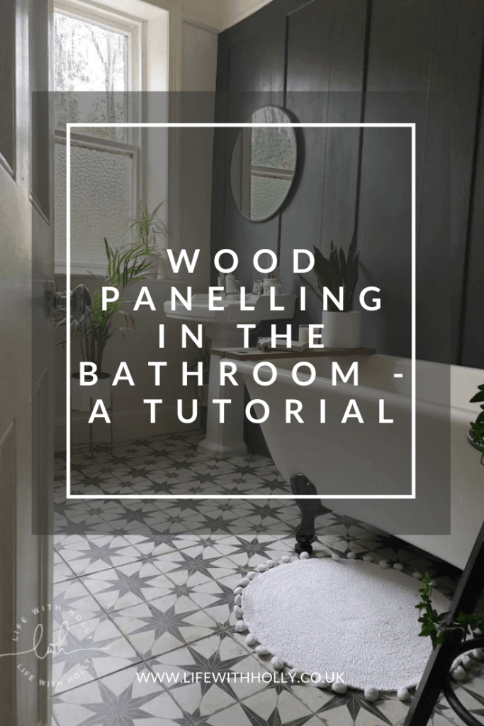 Wood Panelling Tutorial in Modern Victorian Bathroom with Roll Top Bath by Life with Holly