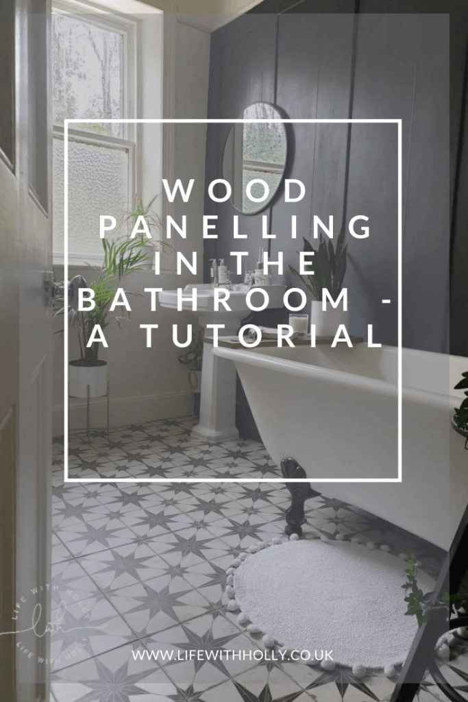 Wood Panelling Tutorial in Modern Victorian Bathroom with Roll Top Bath by Life with Holly