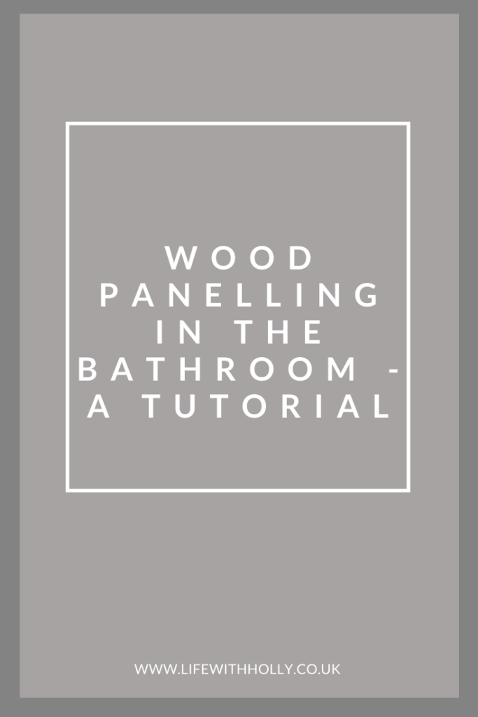 Wood Panelling Tutorial in Modern Victorian Bathroom with Roll Top Bath by Life with Holly